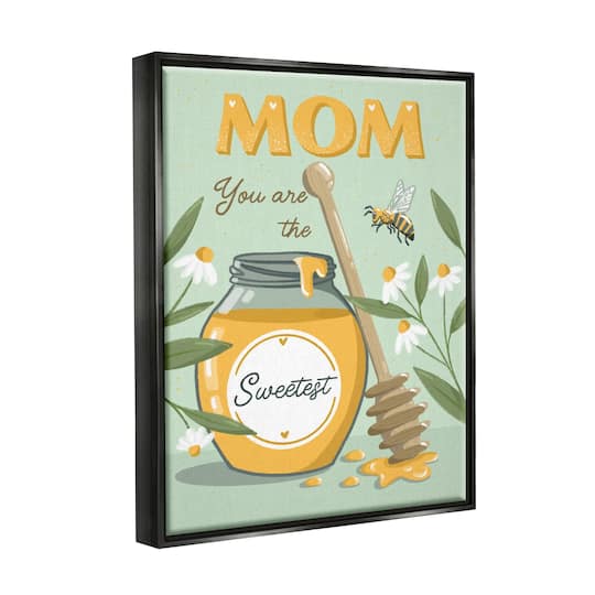 Stupell Industries Mom You Are The Sweetest Honey Jar Floater Framed Art